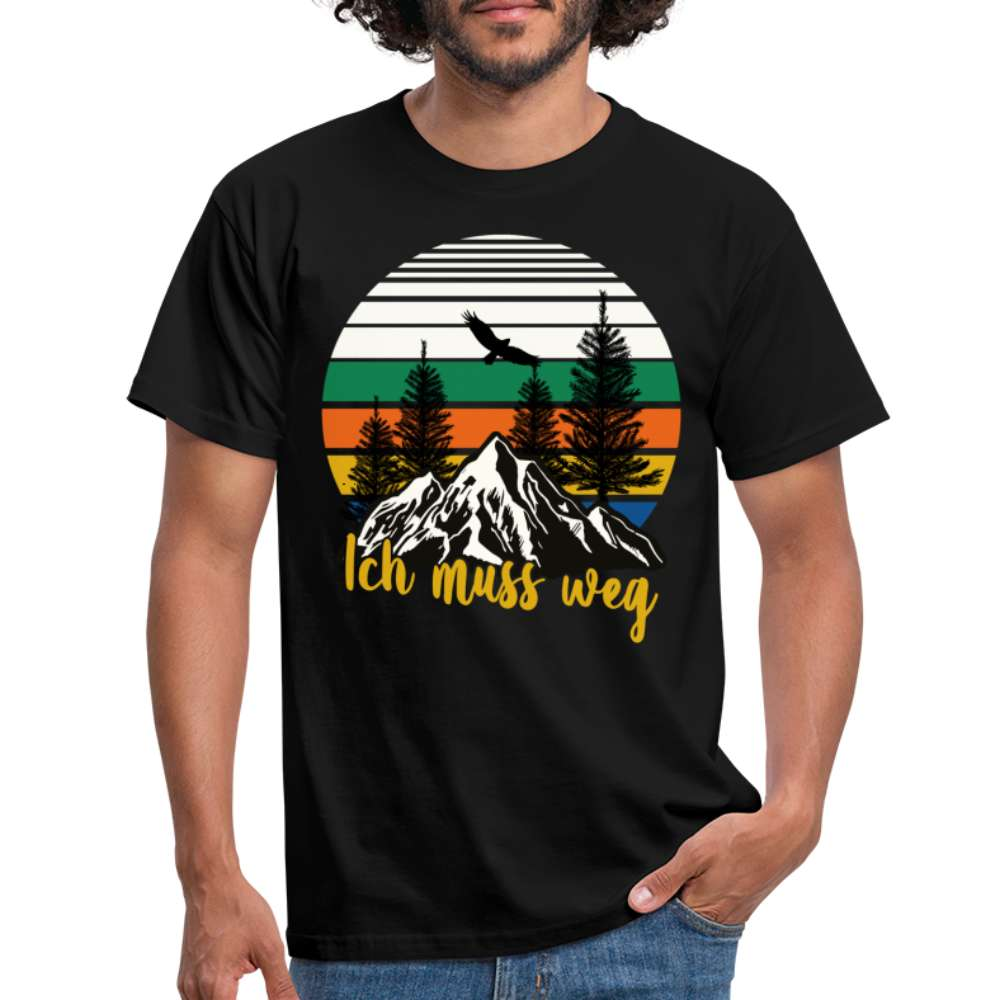 Berge Wandern Bergmensch - Ich muss weg T-Shirt - Schwarz