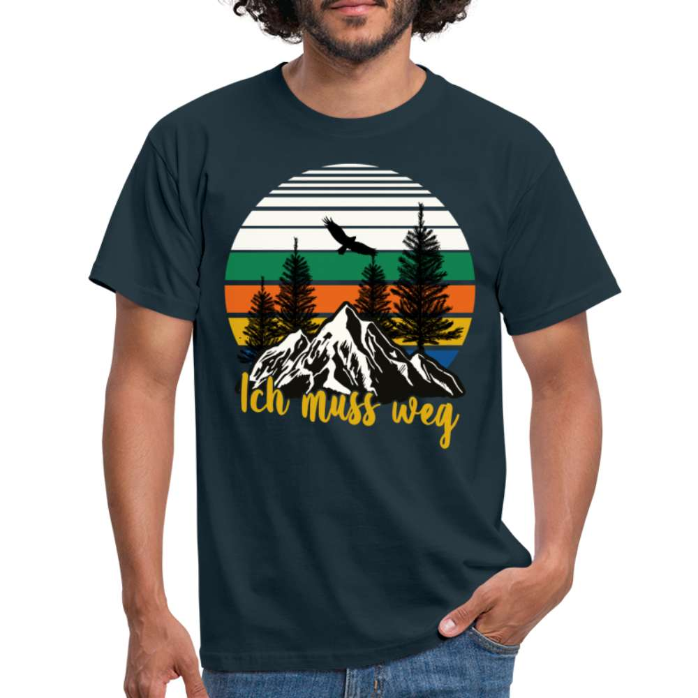 Berge Wandern Bergmensch - Ich muss weg T-Shirt - Navy