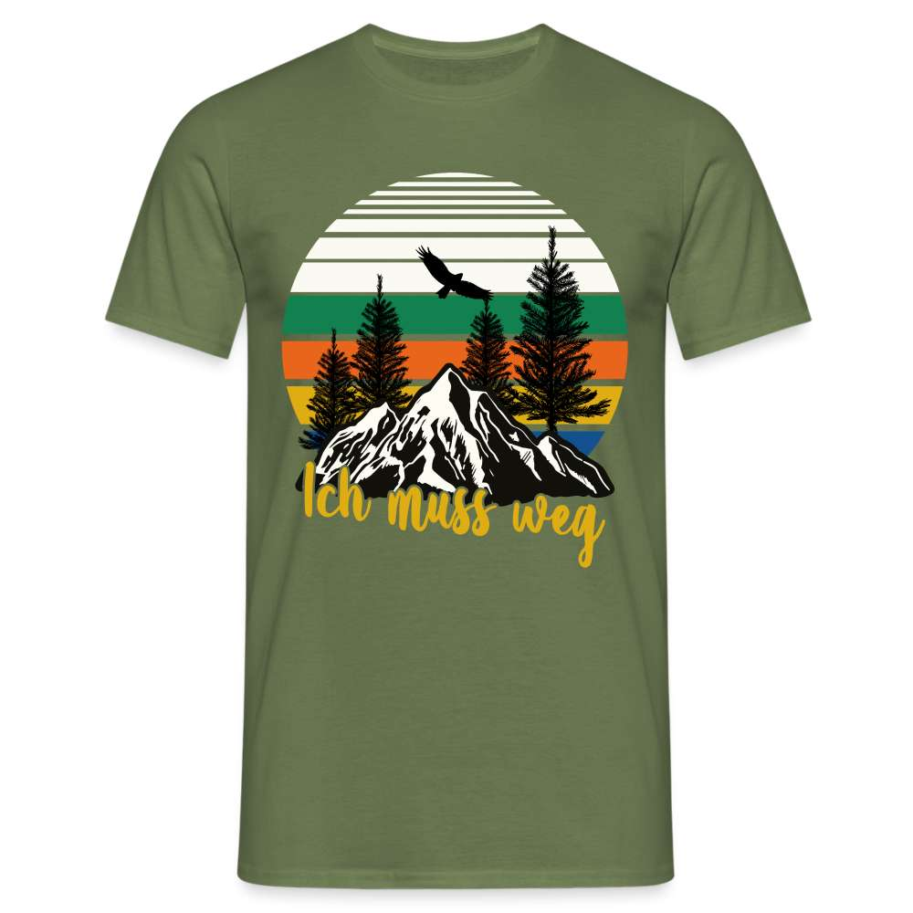 Berge Wandern Bergmensch - Ich muss weg T-Shirt - Militärgrün
