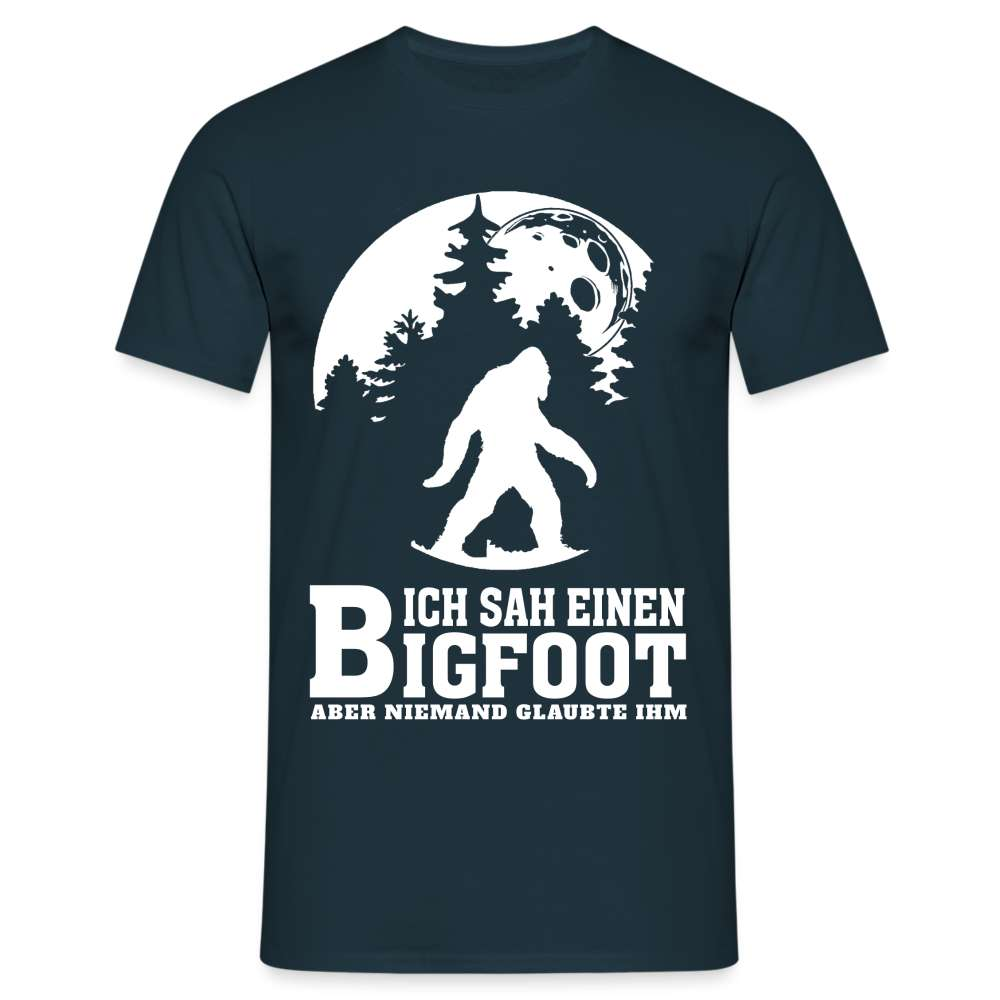 Ich sah einen Bigfoot - Aber niemand glaubte ihm Lustiges T-Shirt - Navy