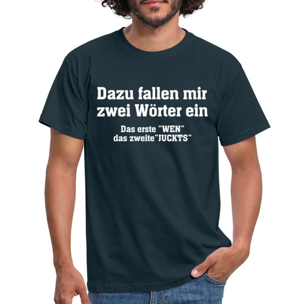 Zwei Wörter -  Wen Juckts Lustiges T-Shirt - Navy