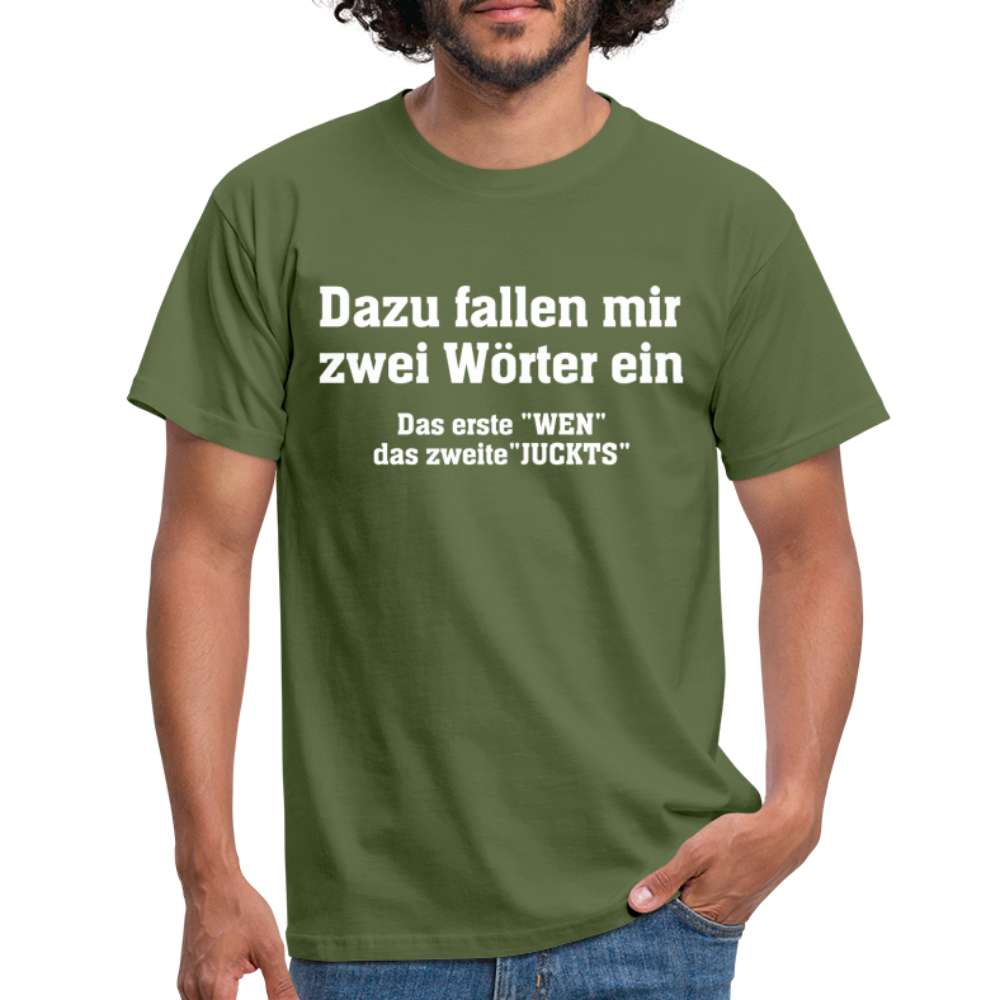 Zwei Wörter -  Wen Juckts Lustiges T-Shirt - Militärgrün