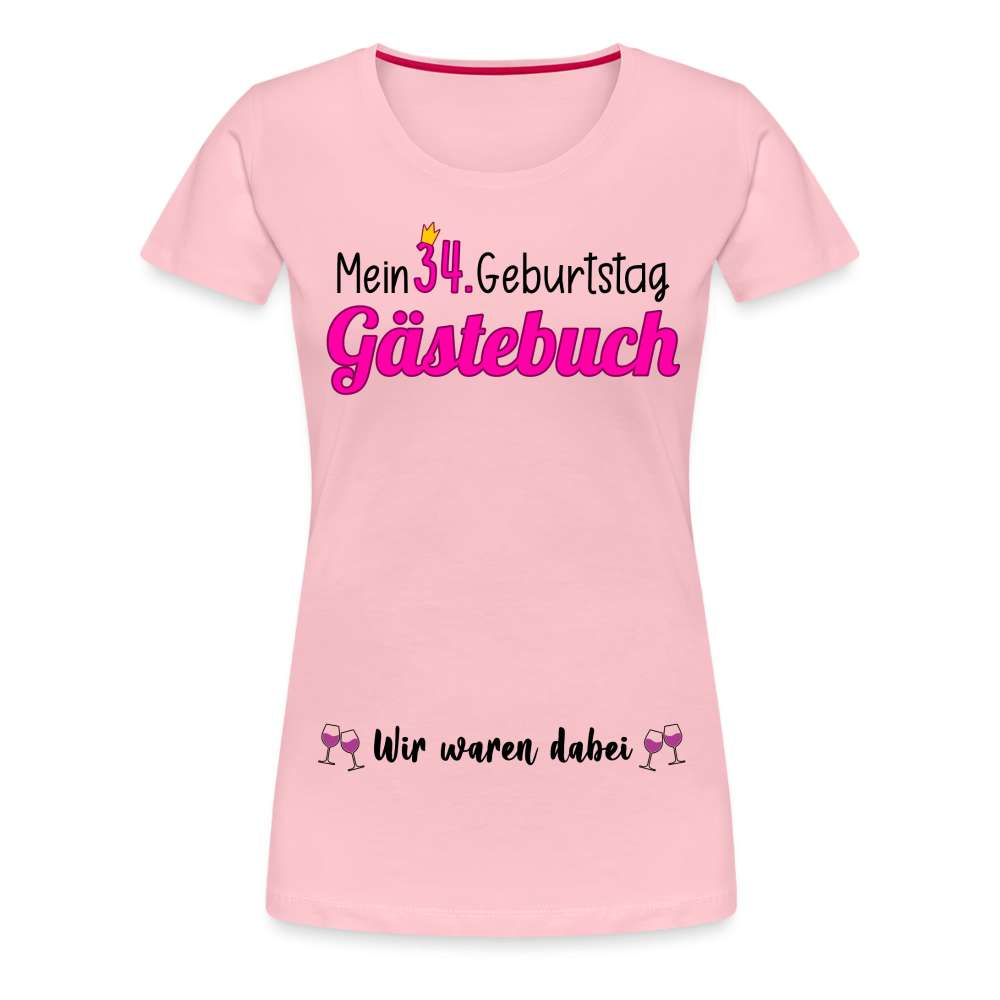 Gästebuch Mein 34. Geburtstag Wir waren dabei Geschenk Frauen Premium T-Shirt - Hellrosa