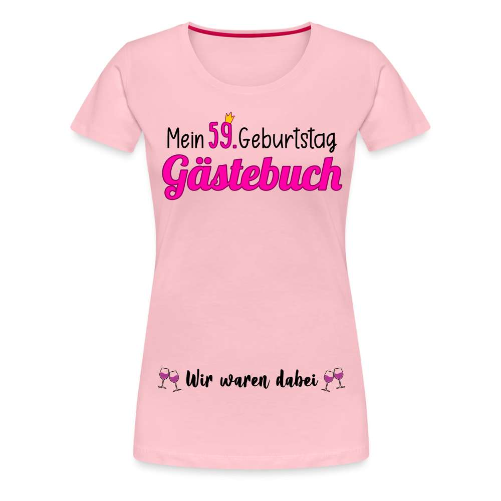 Gästebuch Mein 59. Geburtstag Wir waren dabei Geschenk Frauen Premium T-Shirt - Hellrosa