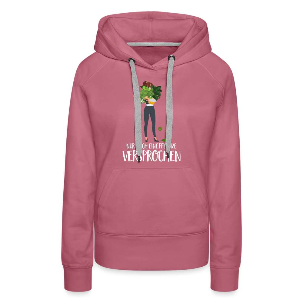 Frauen und Pflanzen Nur noch eine Pflanze Versprochen Frauen Premium Hoodie - Malve