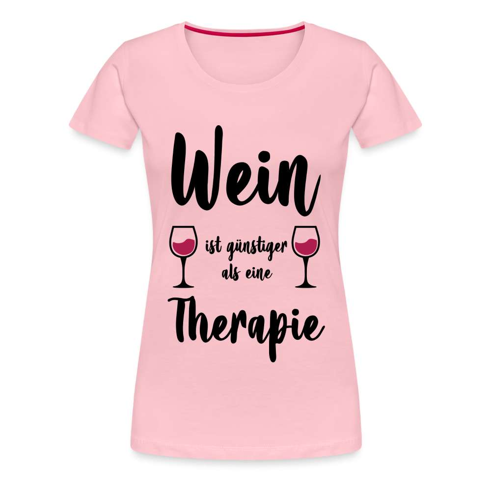 Wein Liebhaberin Wein ist günstiger als eine Therapie Frauen Premium T-Shirt - Hellrosa