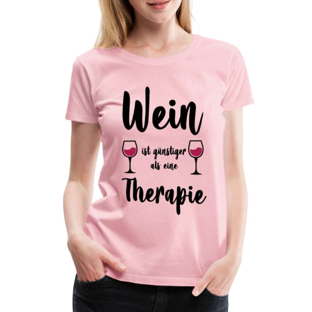 Wein Liebhaberin Wein ist günstiger als eine Therapie Frauen Premium T-Shirt - Hellrosa