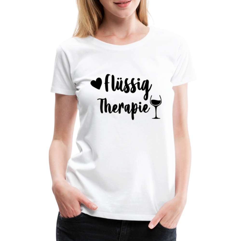 Wein Liebhaberin Flüssig Therapie Frauen Premium T-Shirt - weiß