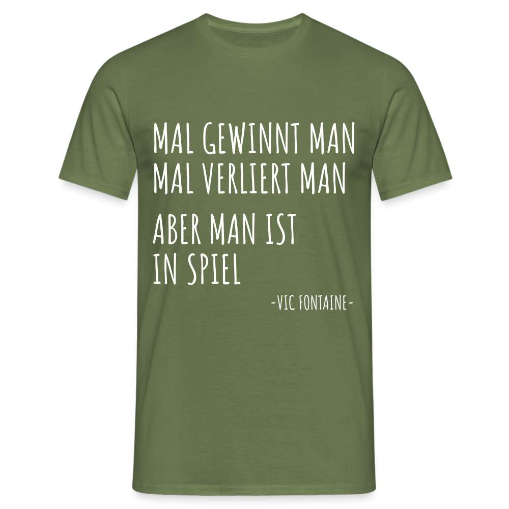 Mal Gewinnt man, mal verliert man Spruch T-Shirt - Militärgrün
