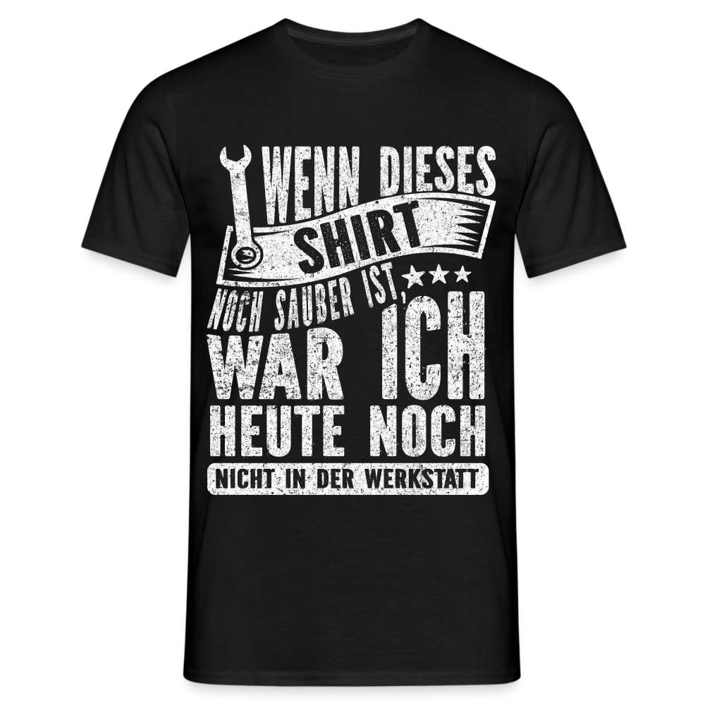 Werkstatt Kfz Mechaniker Mechatroniker Spruch T-Shirt - Schwarz