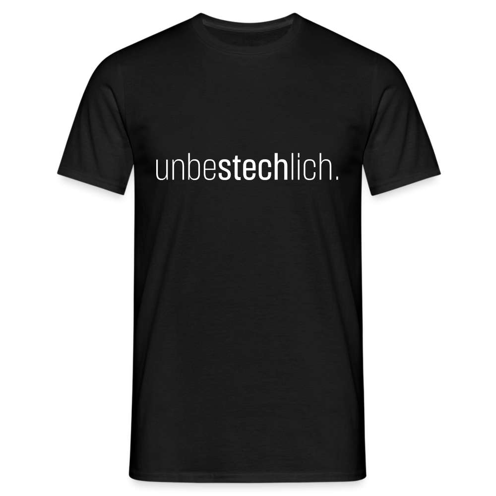 Unbestechlich Aufschrift Spruch T-Shirt - Schwarz