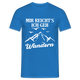 Bergmenschen Wandern - Mir reichts ich geh Wandern T-Shirt - Royalblau