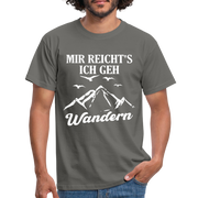 Bergmenschen Wandern - Mir reichts ich geh Wandern T-Shirt - Graphit