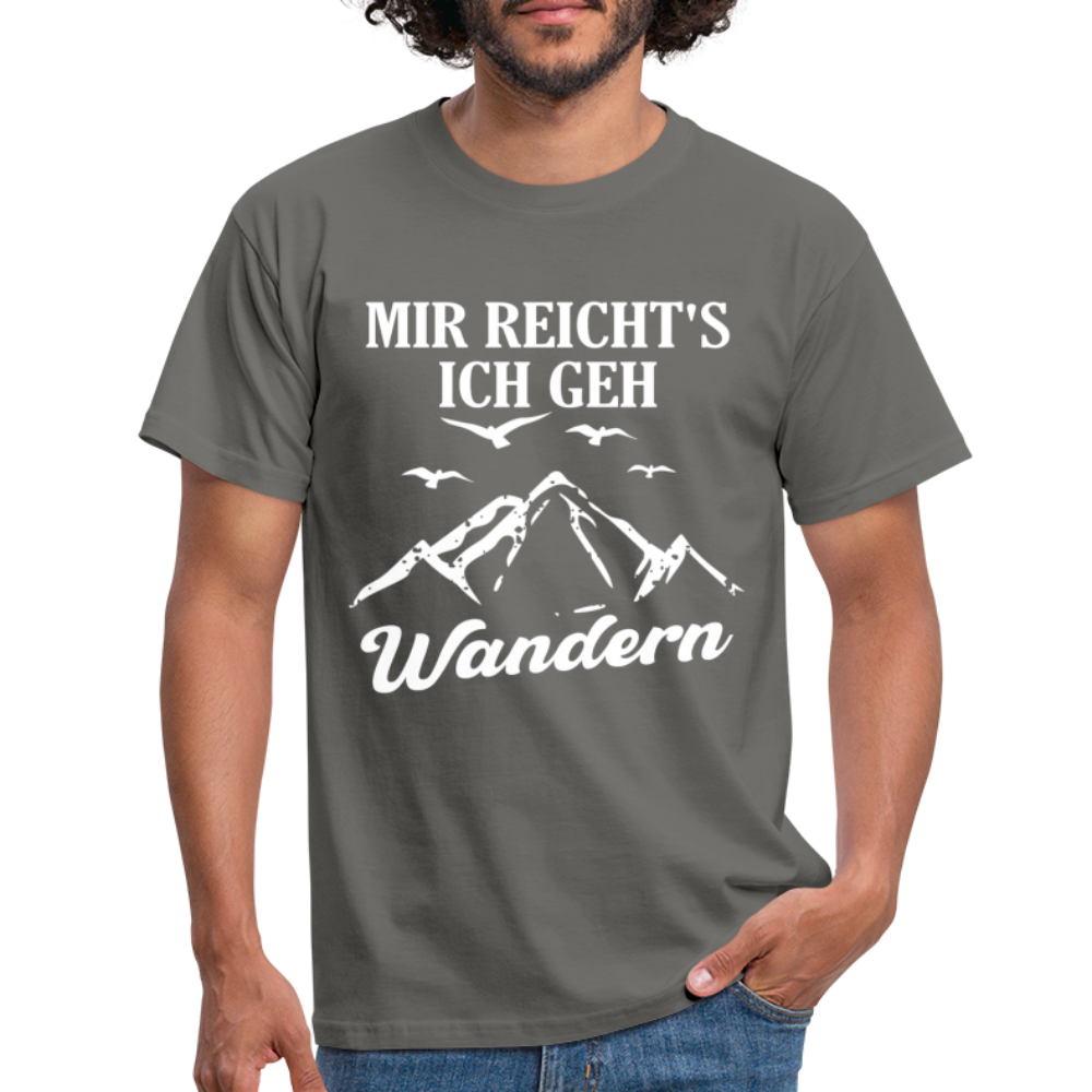 Bergmenschen Wandern - Mir reichts ich geh Wandern T-Shirt - Graphit