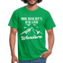 Bergmenschen Wandern - Mir reichts ich geh Wandern T-Shirt - Kelly Green