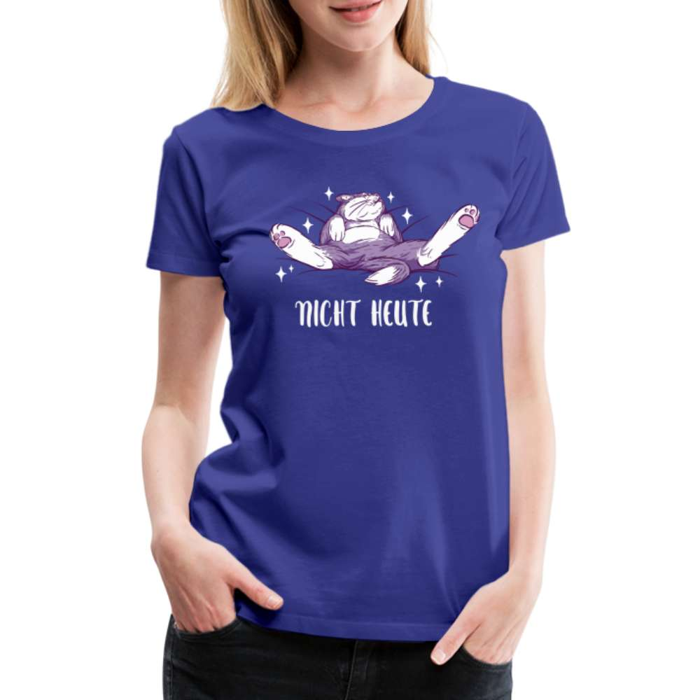 Faule Katze Nicht Heute Lustiges Frauen Premium T-Shirt - Königsblau