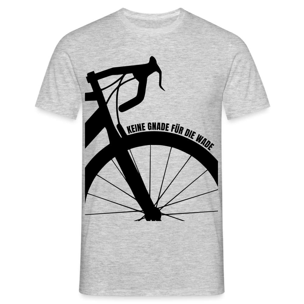 Fahrrad Keine Gnade für die Wade Rad Fahrer Herren Geschenk T-Shirt - Grau meliert