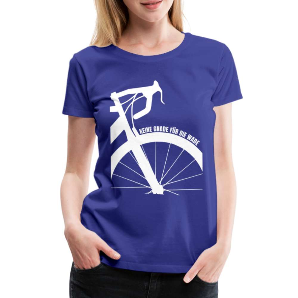 Fahrrad Keine Gnade für die Wade Rad Fahrer Damen Geschenk Damen Premium T-Shirt - Königsblau