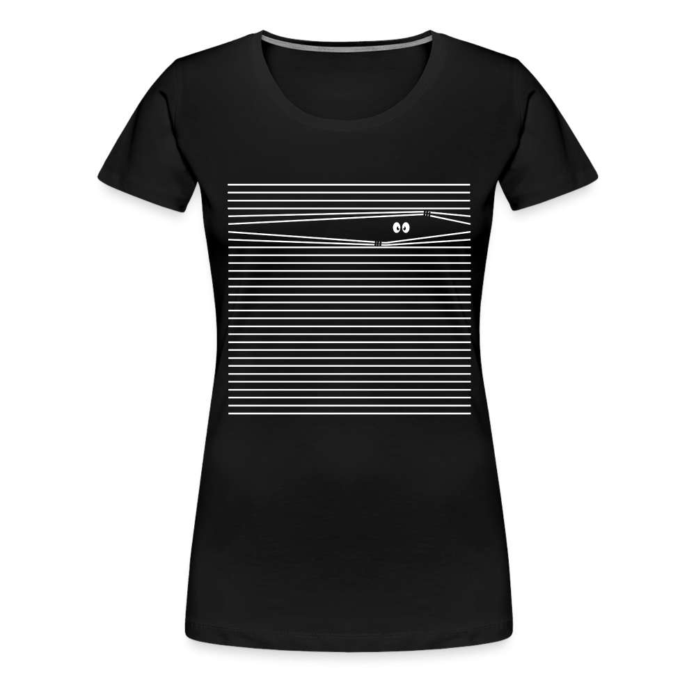 Lustiges T-Shirt Augen auf hinter Jalousien Frauen Premium T-Shirt - Schwarz