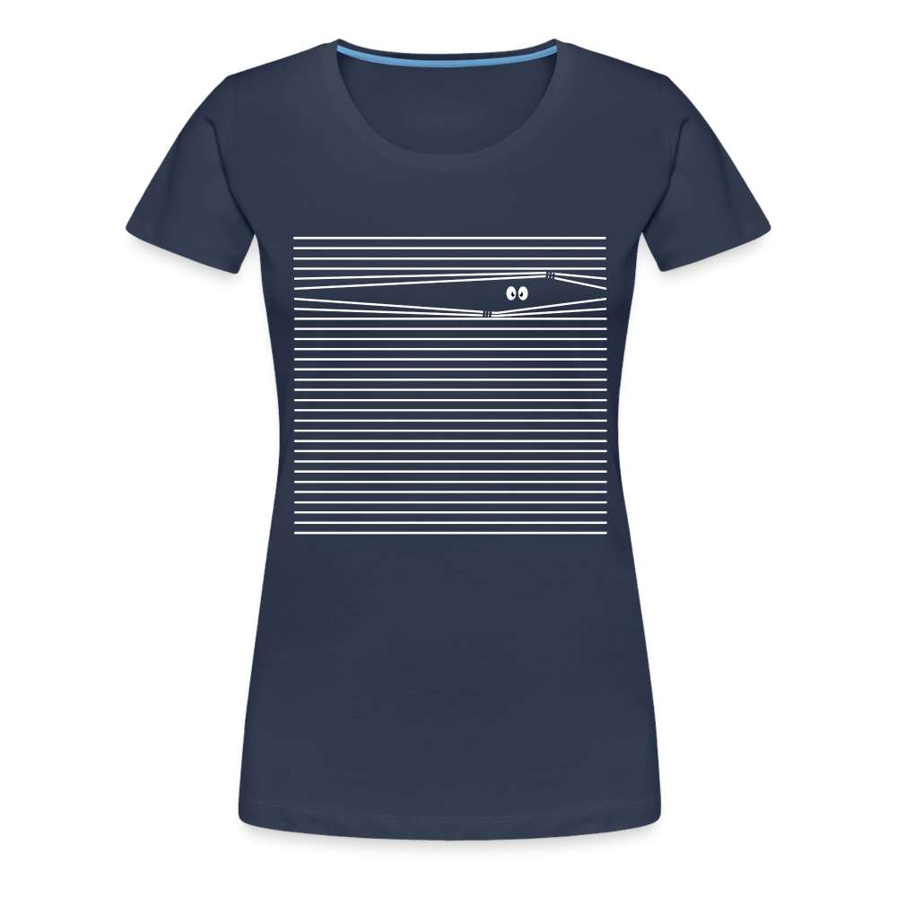 Lustiges T-Shirt Augen auf hinter Jalousien Frauen Premium T-Shirt - Navy