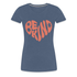 Be Kind Herz 70er Style Frauen Premium T-Shirt - Blau meliert