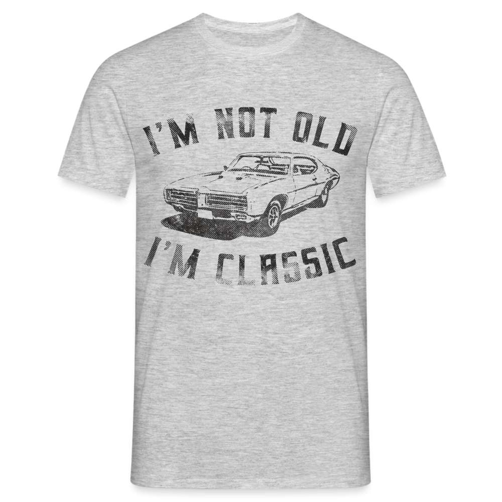 I'm not old I'm Classic Nicht alt - Klassiker Retro Auto Lustiges Geschenk T-Shirt - Grau meliert