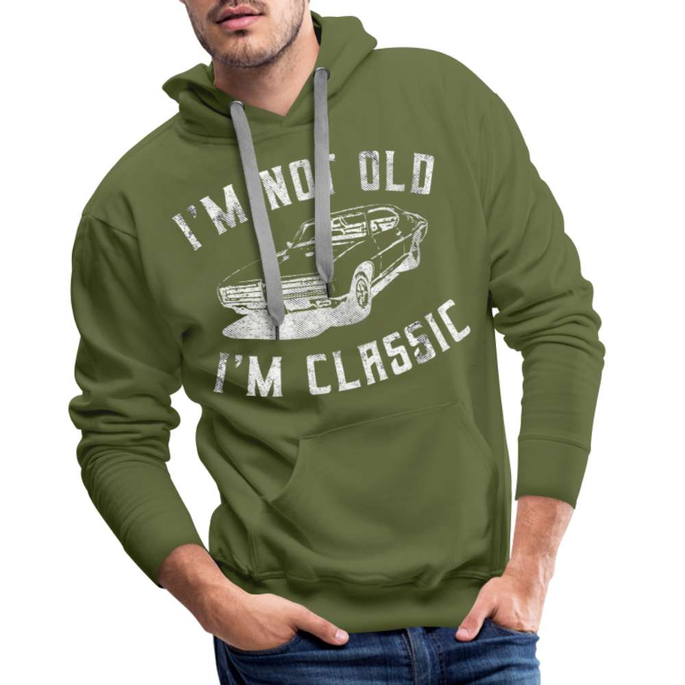 I'm not old I'm Classic Nicht alt - Klassiker Retro Auto Lustiges Geschenk Premium Hoodie - Olivgrün