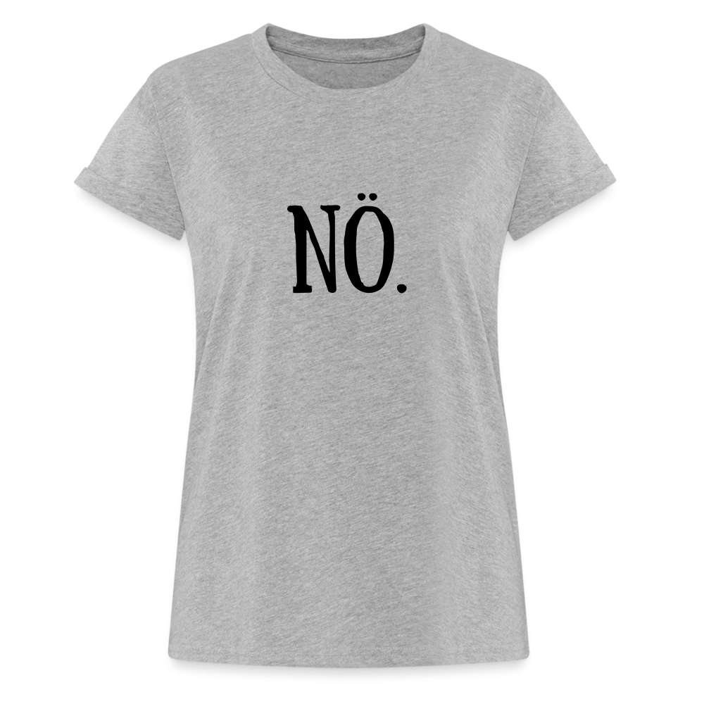 Frauen Oversized T-Shirt Neinsager Nö Norddeutsch Witziges Damen Shirt - Grau meliert