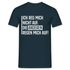 Lustiger Spruch die anderen Regen mich auf Witziges T-Shirt - Navy