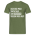 Lustiger Spruch die anderen Regen mich auf Witziges T-Shirt - Militärgrün