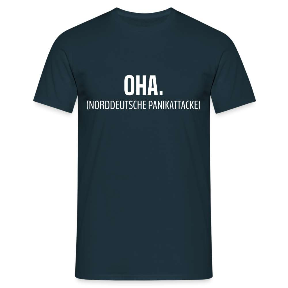 Shirt OHA Norddeutsche Panikattacke Lustiges T-Shirt - Navy