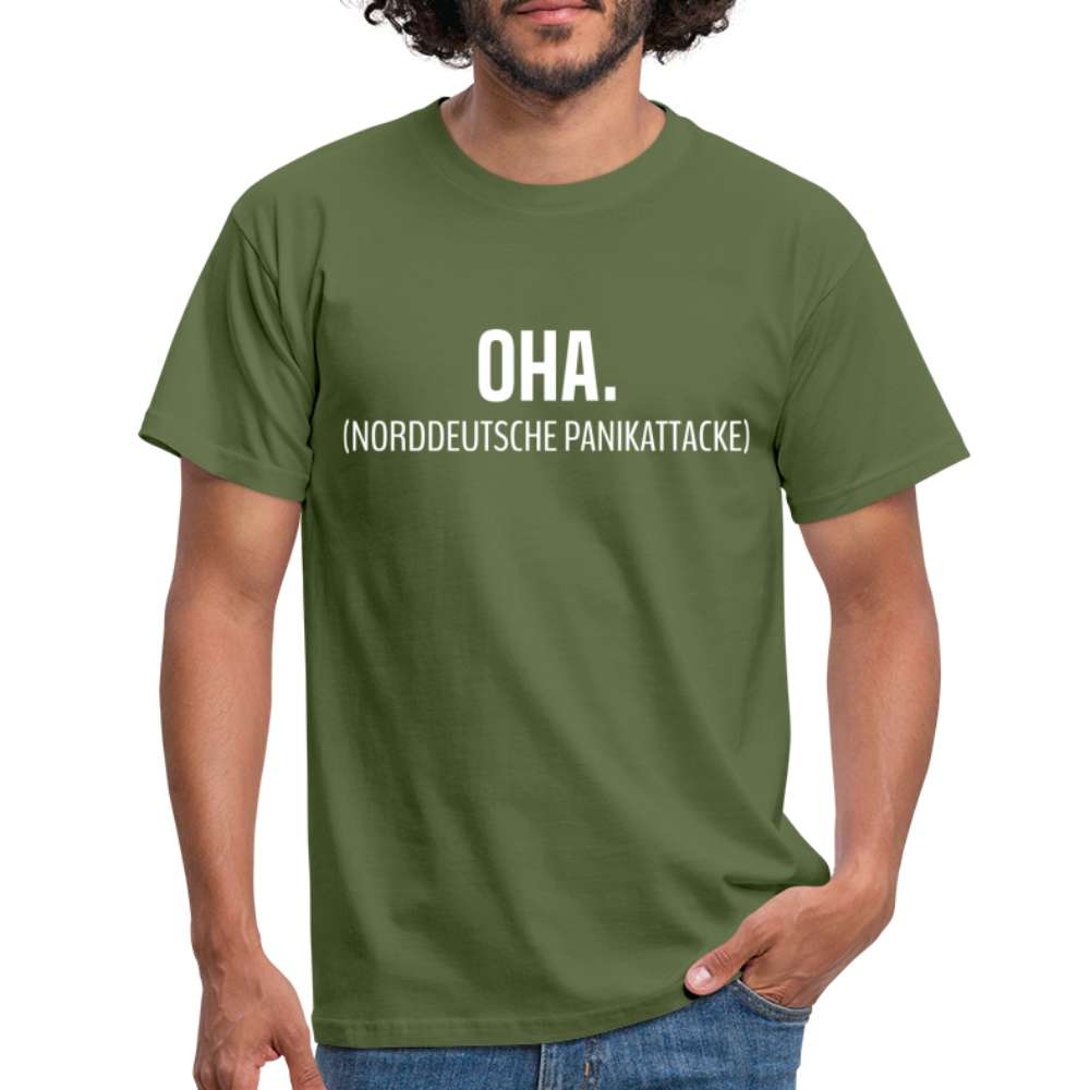 Shirt OHA Norddeutsche Panikattacke Lustiges T-Shirt - Militärgrün