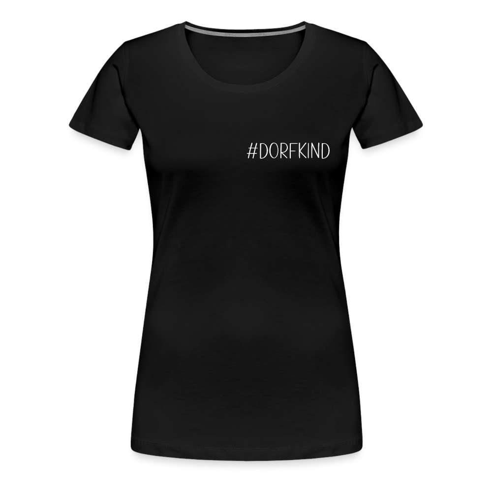 Dorfkind auf den Dorf und Auf dem Land aufgewachsen Lustiges Frauen Premium T-Shirt - Schwarz