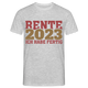 Rente 2023 Ich habe fertig Ruhestand Rentner Geschenk T-Shirt - Grau meliert