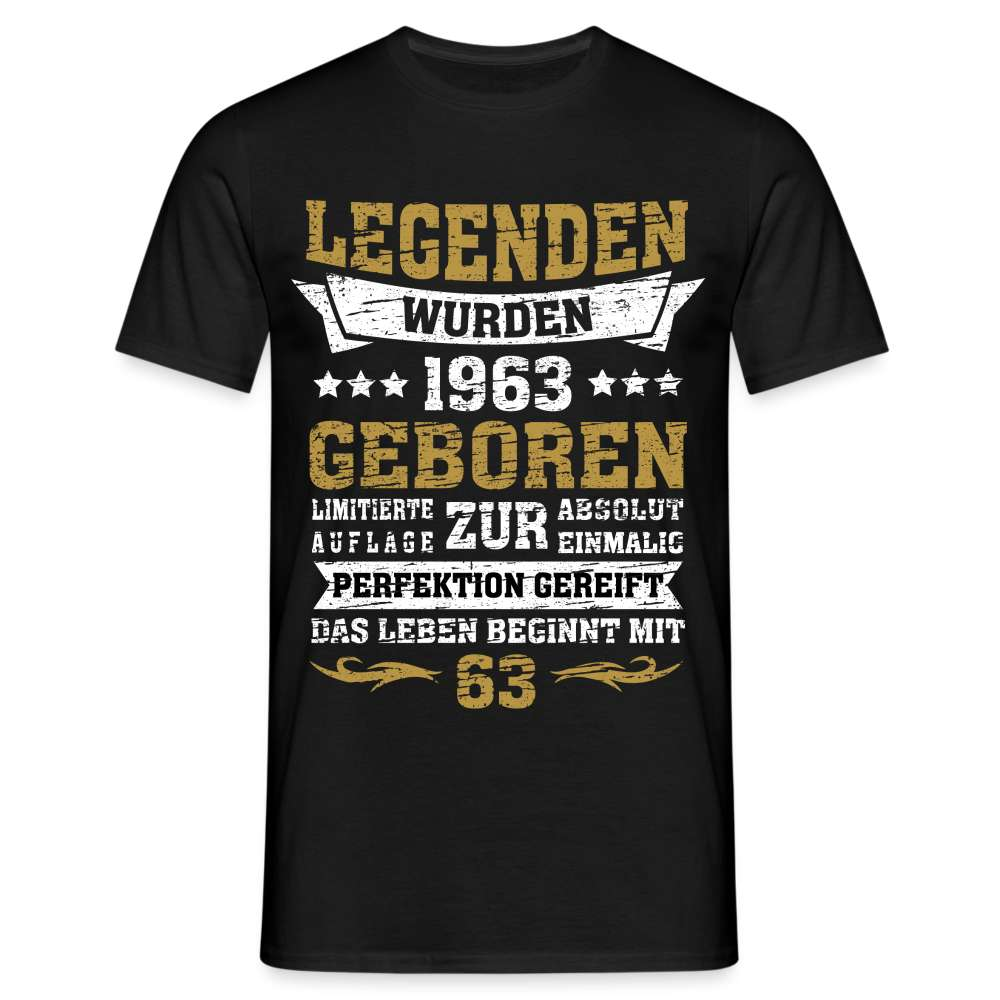 63. Geburtstag Legenden wurden 1963 geboren Geschenk T-Shirt - Schwarz