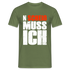 N'Scheiß Muss Ich Lustig Sarkastisches T-Shirt - Militärgrün