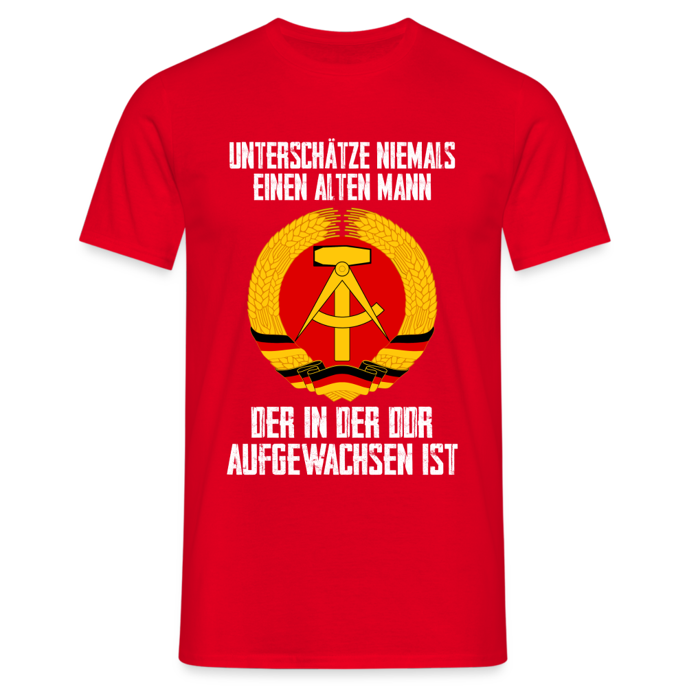 DDR Nostalgie Unterschätze niemals einen altern Mann der in der DDR aufgewachsen ist T-Shirt - Rot