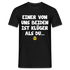 Einer von uns beiden ist klüger als du Lustig Sarkastisches T-Shirt - Schwarz