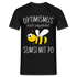 Für Imker - Optimismus umgekehrt Sumsi mit Po Lustiges T-Shirt - Schwarz