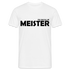 Meister bestanden "you can call me MEISTER" Männer T-Shirt - weiß