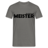 Meister bestanden "you can call me MEISTER" Männer T-Shirt - Graphit