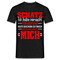 "Schatz, du hast bereits mich" T-Shirt - Ein zeitloses und liebevolles Geschenk T-Shirt - Schwarz