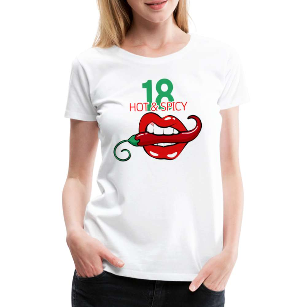 18. Geburtstag "Hot & Spicay" Lustiges Frauen Geschenk T-Shirt - weiß