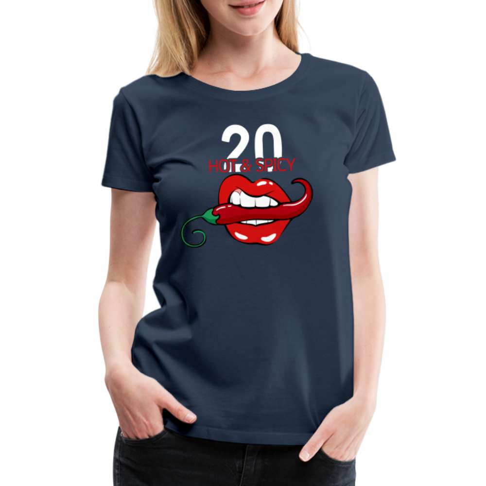 20. Geburtstag Hot & Spicy Geschenk Frauen Premium T-Shirt - Navy