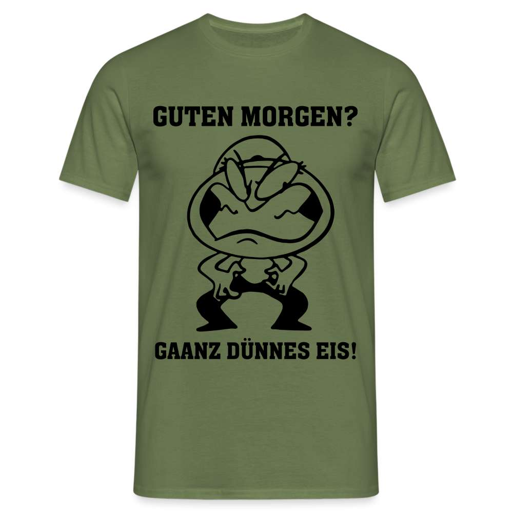 Guten Morgen, ganz Dünnes Eis Lustiges Shirt - Militärgrün