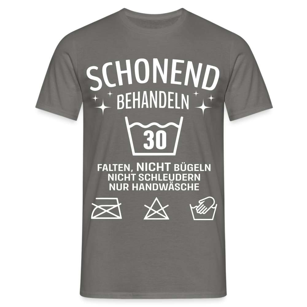 30. Geburtstag - Schonend behandeln - Lustiges Geschenk T-Shirt - Graphit