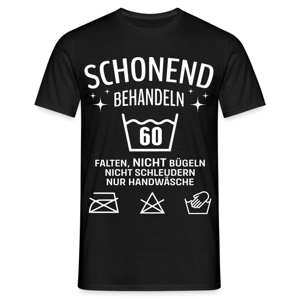 60. Geburtstag - Schonend behandeln - Lustiges Geschenk T-Shirt - Schwarz