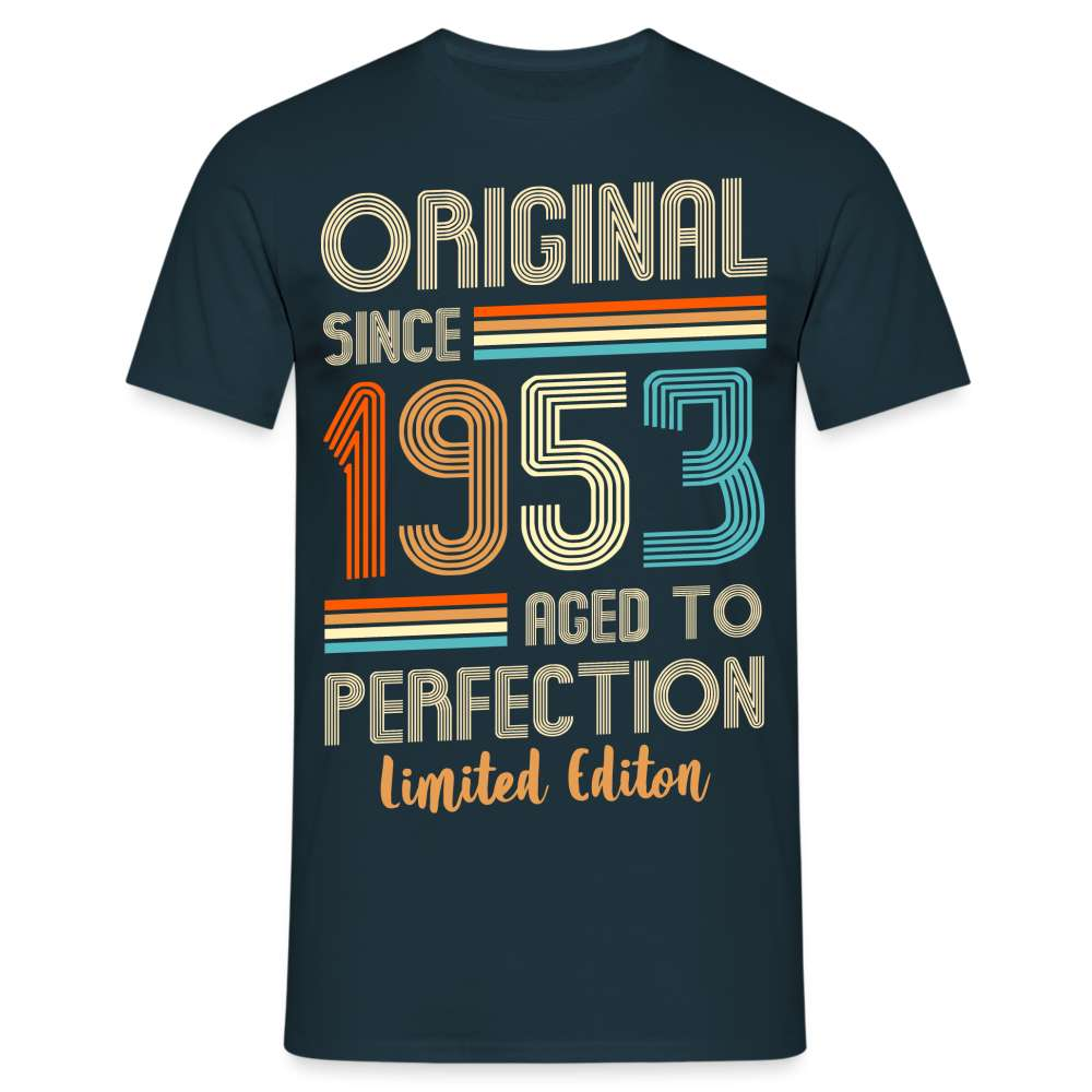 70. Geburtstag - Geboren 1953 - Aged To Perfection- Limited Edition Geschenk T-Shirt - Navy