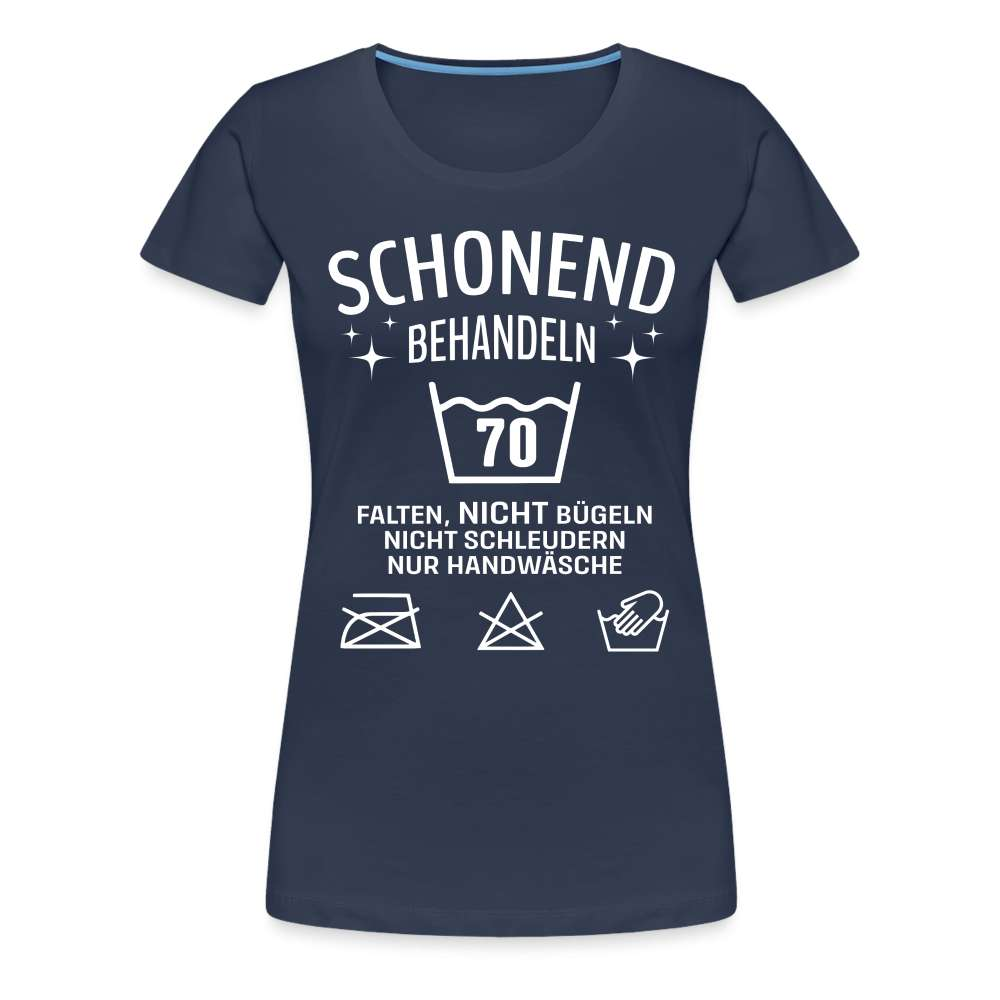 70. Geburtstag - Schonend behandeln - Lustiges Damen Geschenk T-Shirt - Navy