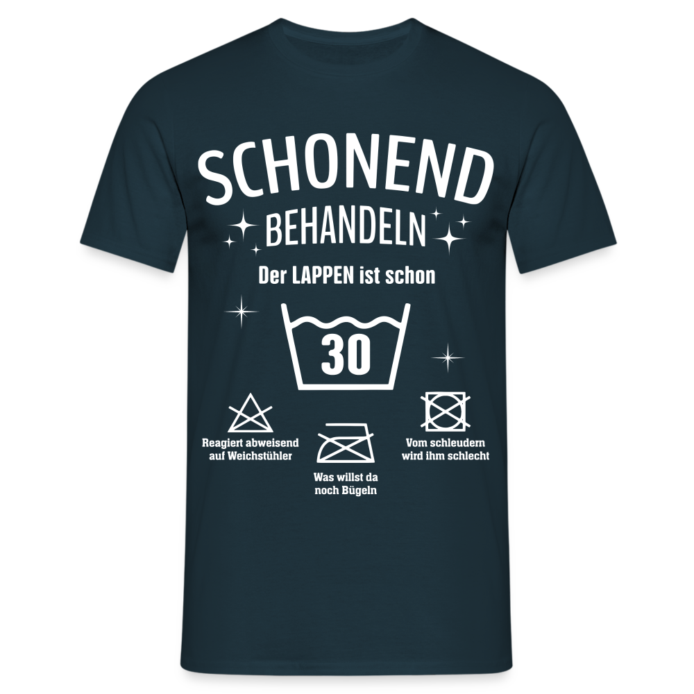 30. Geburtstag Schonend behandeln der Lappen ist schon 30 Geschenk Shirt - Navy